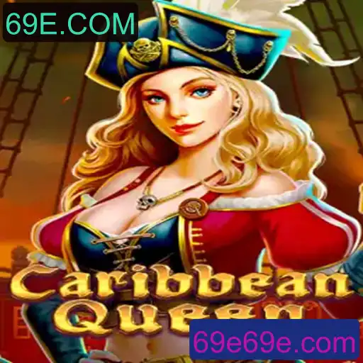 Descubra os Segredos do Jogo CaribbeanQueen no 69E.COM
